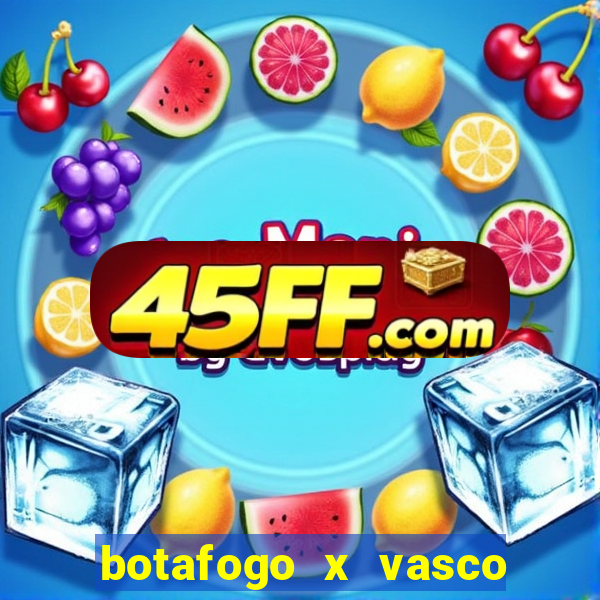 botafogo x vasco ao vivo futemax